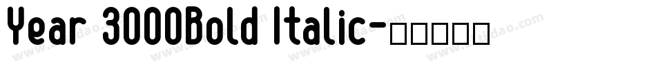 Year 3000Bold Italic字体转换